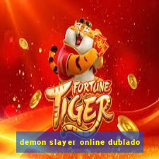 demon slayer online dublado